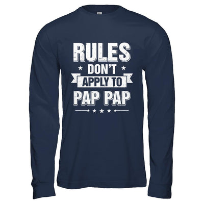 Grandfather Rules Don't Apply To Pap Pap-T-Shirt & Hoodie-Long Sleeve T-Shirt-Navy