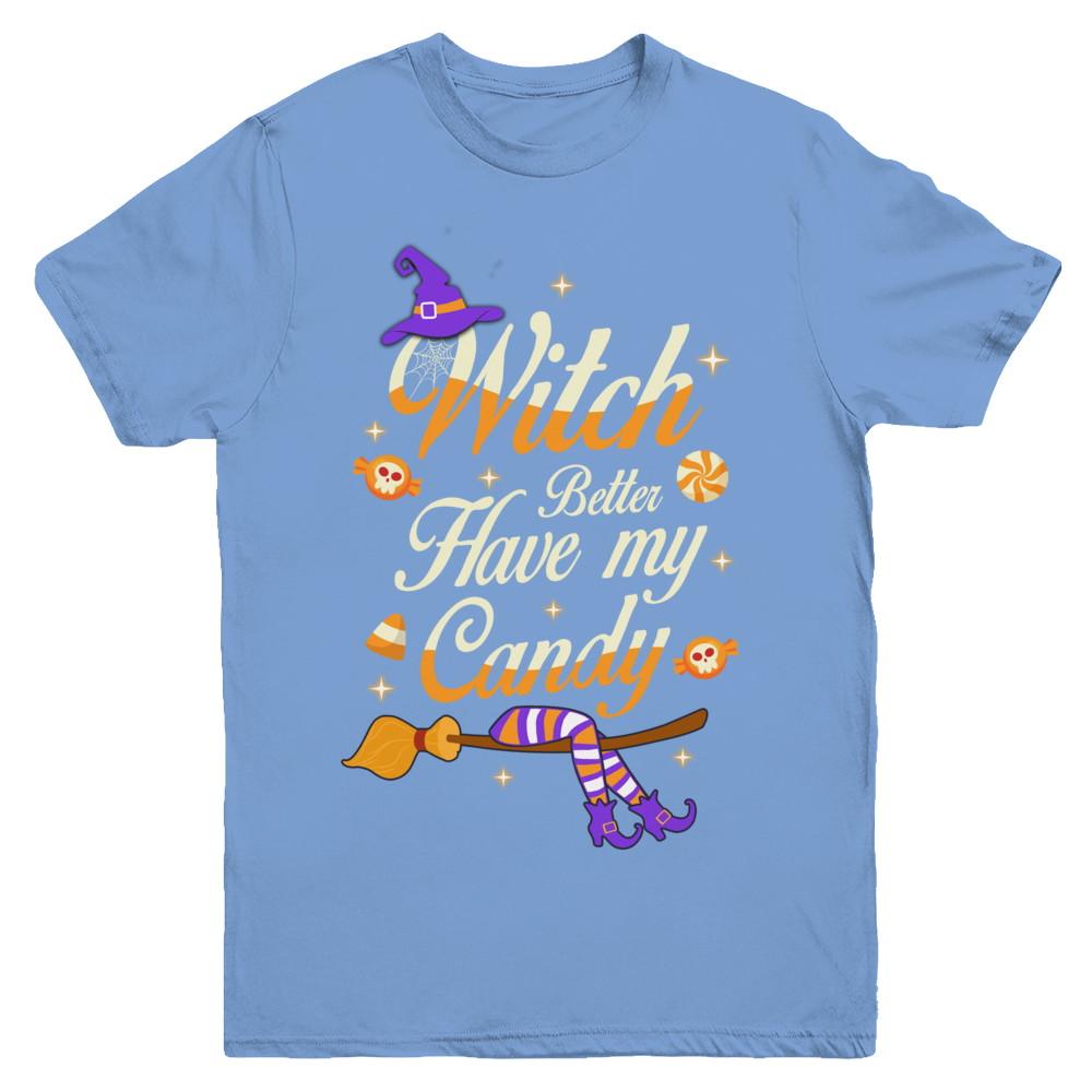 Costume Halloween Witch Better Have My Candy Youth-Youth Shirt-Youth T-Shirt-Carolina Blue