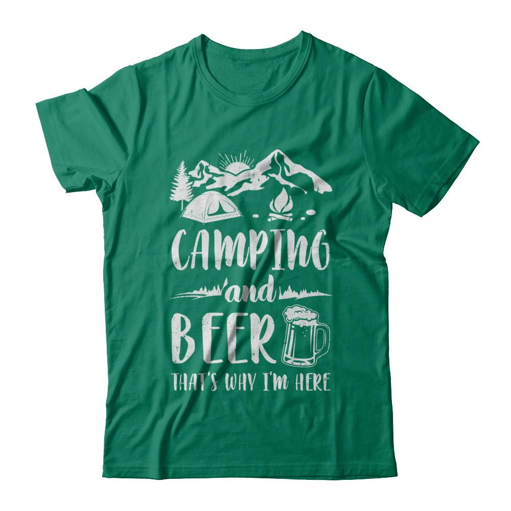 Funny Drinking Camping And Beer Why I'm Here-T-Shirt & Hoodie-Classic T-Shirt-Kelly Green