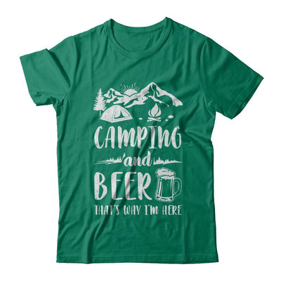 Funny Drinking Camping And Beer Why I'm Here-T-Shirt & Hoodie-Classic T-Shirt-Kelly Green