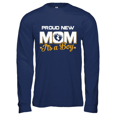 Proud New Mom It's A Boy New Baby-T-Shirt & Hoodie-Long Sleeve T-Shirt-Navy
