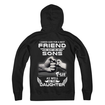 I Asked God For A Best Friend He Sent Me My Sons And Daughter-T-Shirt & Hoodie-Pullover Hoodie-Black
