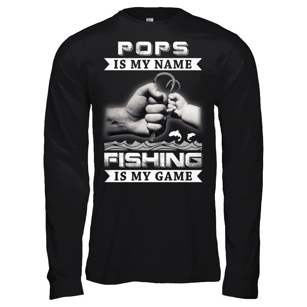 Pops Is My Name Fishing Is My Game-T-Shirt & Hoodie-Long Sleeve T-Shirt-Black