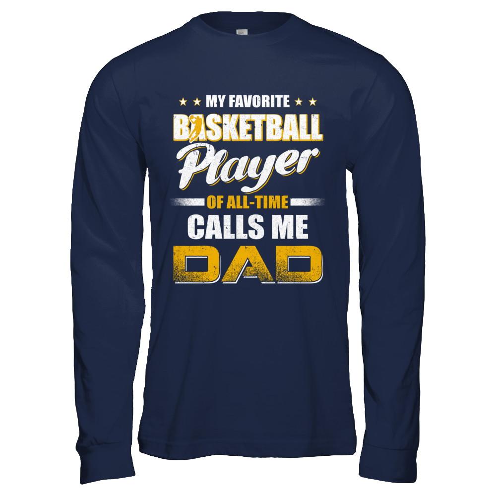 My Favorite Basketball Player Calls Me Dad Basketball-T-Shirt & Hoodie-Long Sleeve T-Shirt-Navy