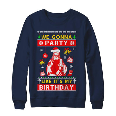 We Gonna Party Like It's My Birthday Jesus Sweater Christmas-T-Shirt & Sweatshirt-Crewneck Sweatshirt-Navy