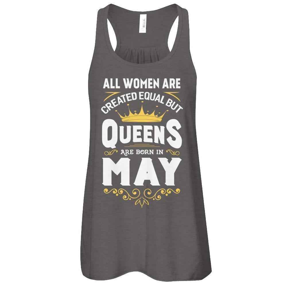 All Women Are Created Equal But Queens Are Born In May-T-Shirt & Tank Top-