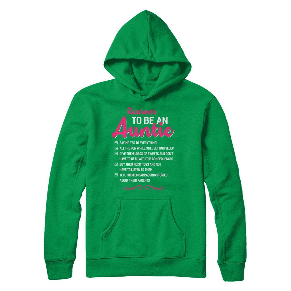 Reasons To Be An Auntie Funny Aunt Gifts-T-Shirt & Hoodie-Pullover Hoodie-Irish Green