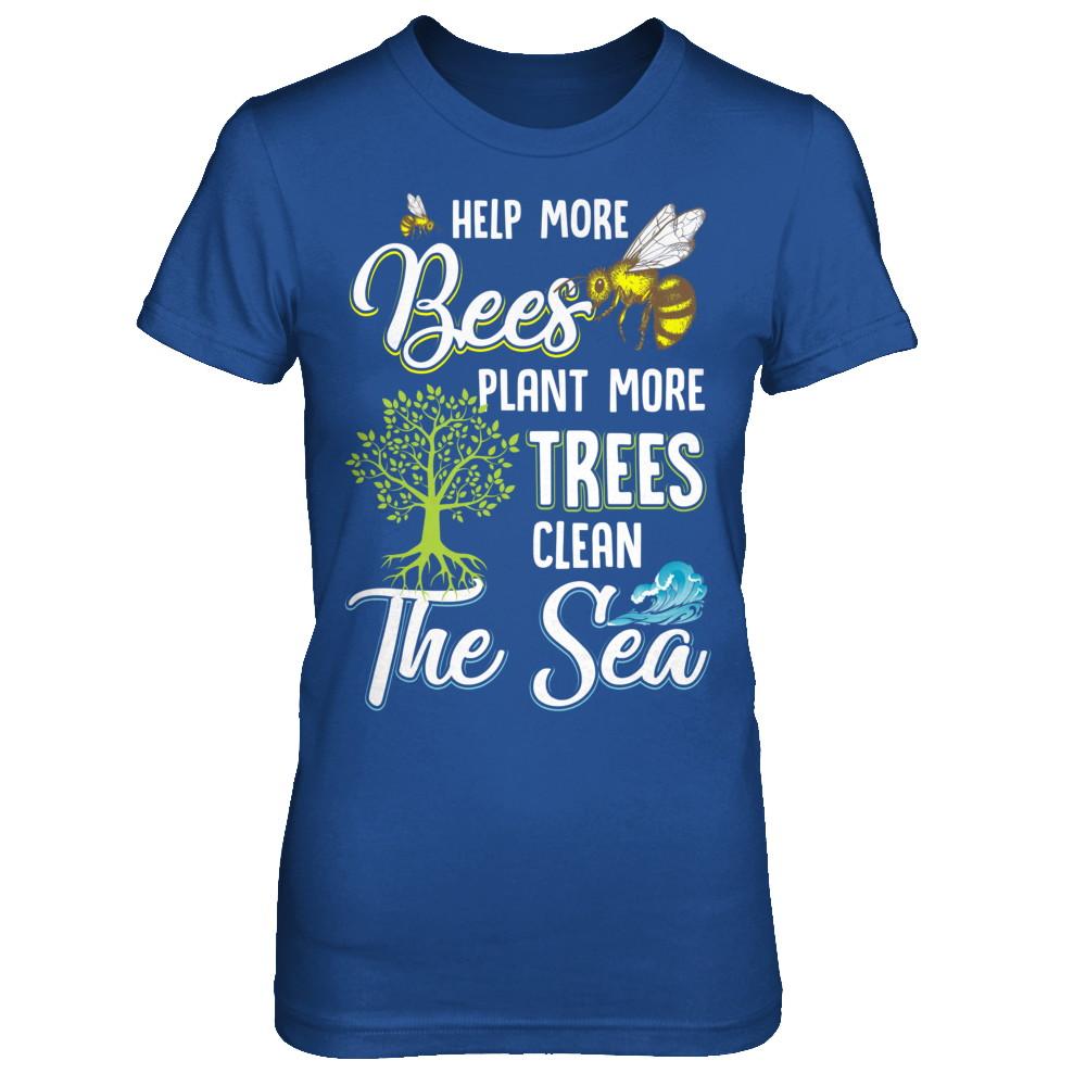 Help More Bees Plant More Trees Clean The Seas-T-Shirt & Hoodie-Women's T-Shirt-Royal