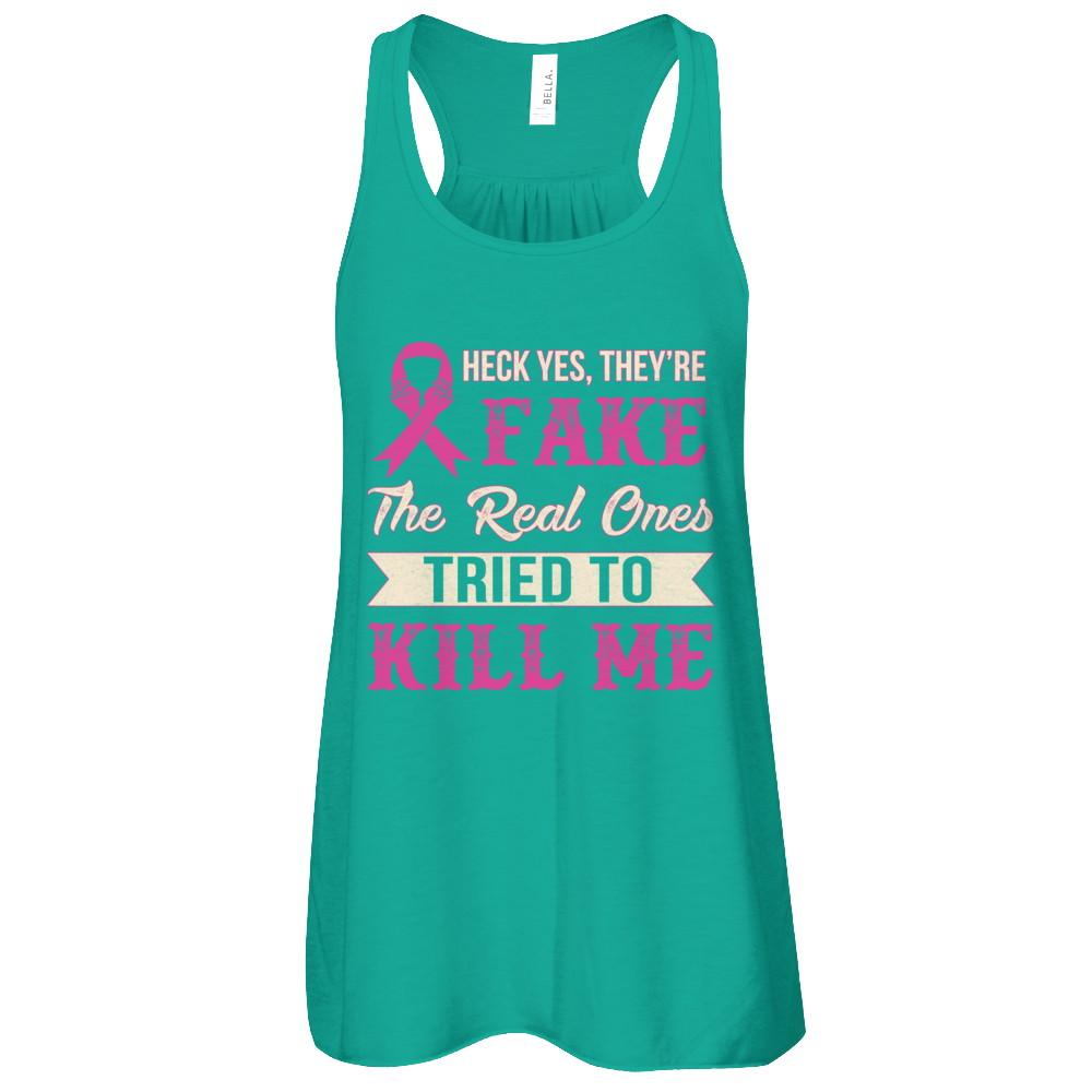 Breast Cancer They're Fake The Real Ones Tried To Kill Me-T-Shirt & Tank Top-Women's Flowy Racerback Tank-Kelly