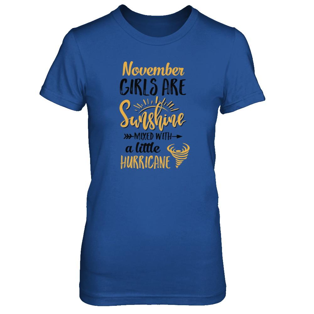 November Girls Sunshine Mixed With A Little Hurricane Birthday-T-Shirt & Tank Top-Women's T-Shirt-Royal