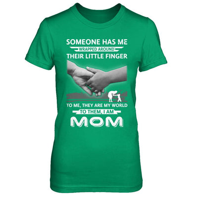 Someone Has Me Wrapped Around Their Little Finger Mom-T-Shirt & Hoodie-Women's T-Shirt-Irish Green