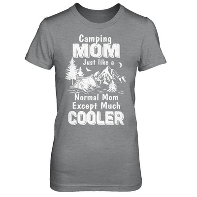 Camping Mom Except Much Cooler-T-Shirt & Hoodie-Women's T-Shirt-Sport Grey