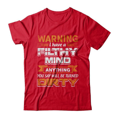 I Have A Filthy Mind Anything You Say Will Be Turned Dirty-T-Shirt & Hoodie-Premium T-Shirt-Red