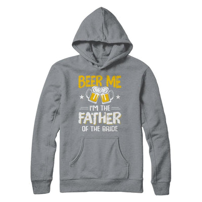 Beer Me I'm The Father Of The Bride Father's Day Gift-T-Shirt & Hoodie-Pullover Hoodie-Light Steel