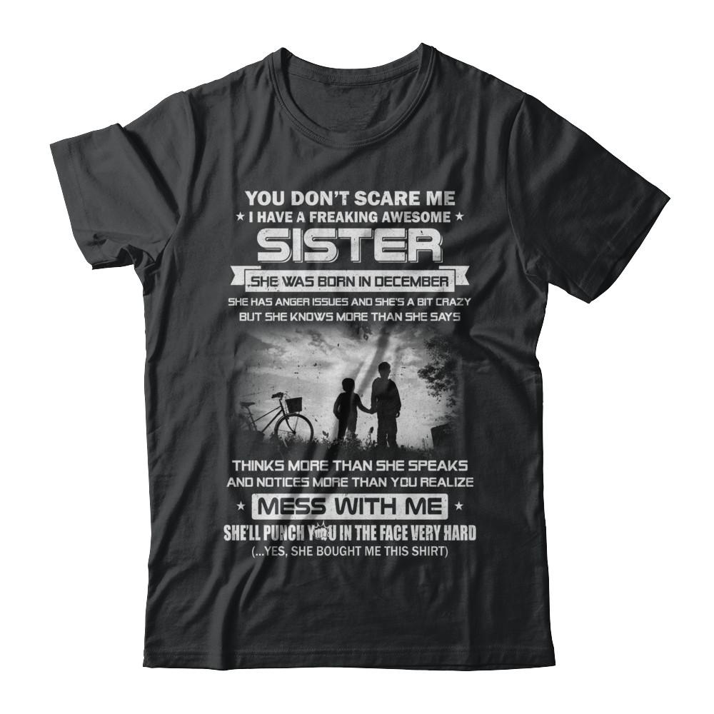 Freaking Awesome Sister She Was Born In December Brother-T-Shirt & Hoodie-Classic T-Shirt-Black