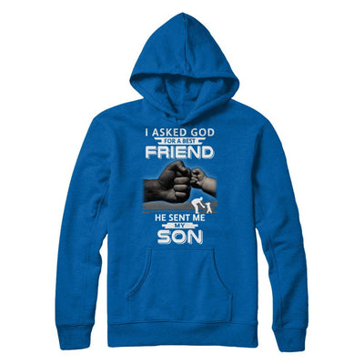 I Asked God For A Best Friend He Sent Me My Son Black Man-T-Shirt & Hoodie-Pullover Hoodie-Royal