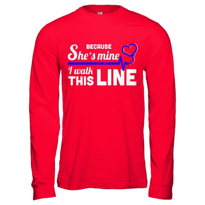 Because She's Mine I Walk This Line Thin Blue Line-T-Shirt & Hoodie-Long Sleeve T-Shirt-Red