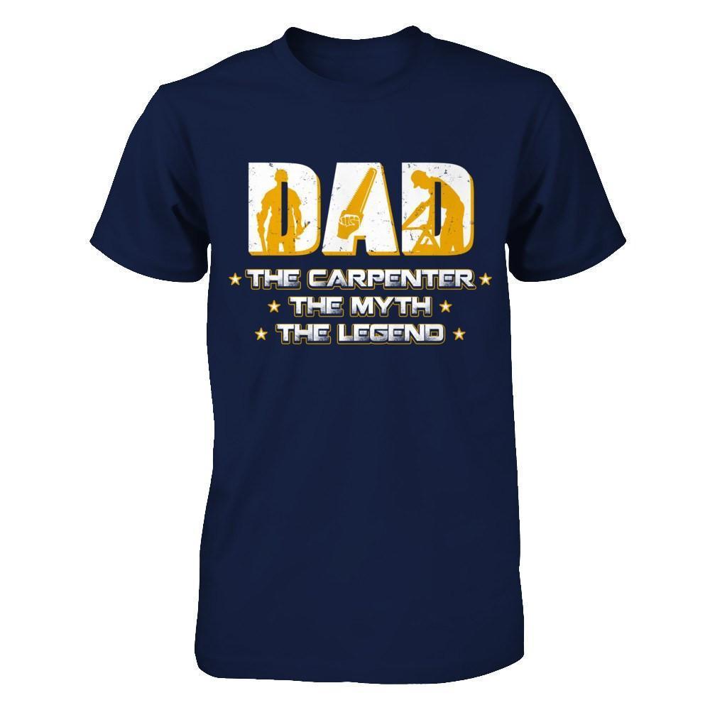 Dad The Carpenter The Myth The Legend-T-Shirt & Hoodie-Classic T-Shirt-Navy