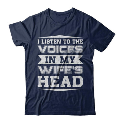 I Listen To The Voices In My Wife's Head-T-Shirt & Hoodie-Classic T-Shirt-Navy