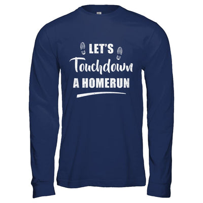 Let's Touchdown Homerun-T-Shirt & Hoodie-Long Sleeve T-Shirt-Navy