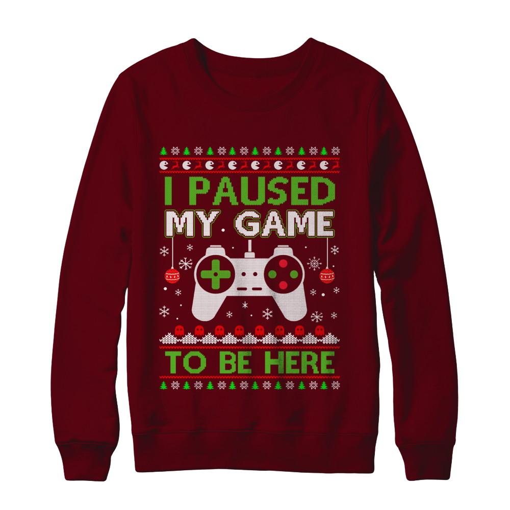 I Paused My Game To Be Here Ugly Christmas Sweater-T-Shirt & Sweatshirt-Crewneck Sweatshirt-Maroon