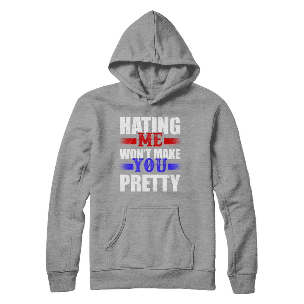 Hating Me Won't Make You Pretty-T-Shirt & Hoodie-Pullover Hoodie-Sport Grey