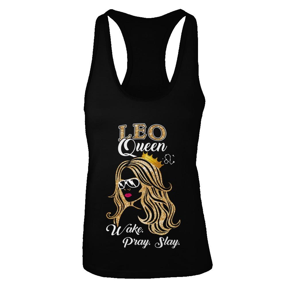 Leo Queen Wake Pray Slay July August Girl Birthday Gift-T-Shirt & Tank Top-Women's Ideal Racerback Tank-Black