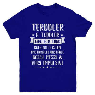 Terddler Who Is A Turd Can Not Listen Toddlers Gift Youth-Youth Shirt-Youth T-Shirt-Navy