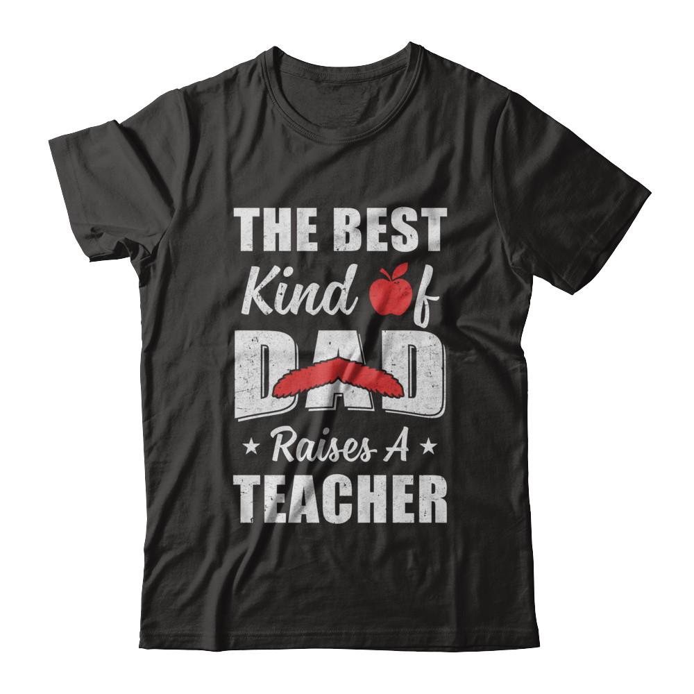 Best Kind Of Dad Raises A Teacher Bearded Fathers Day