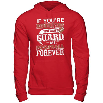 If You're Reading This You Can't Guard-T-Shirt & Hoodie-Pullover Hoodie-Red