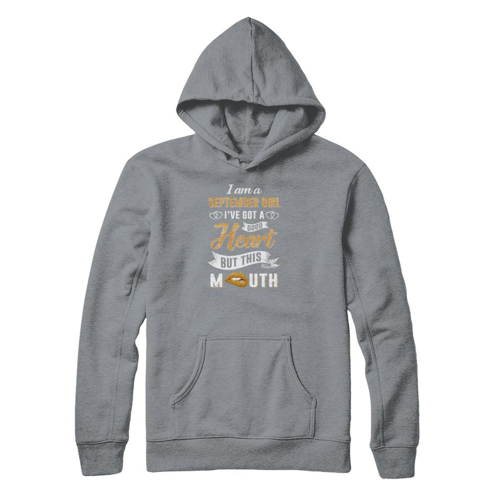 I Am A September Girl I've Got A Good Heart Birthday-T-Shirt & Tank Top-Pullover Hoodie-Light Steel
