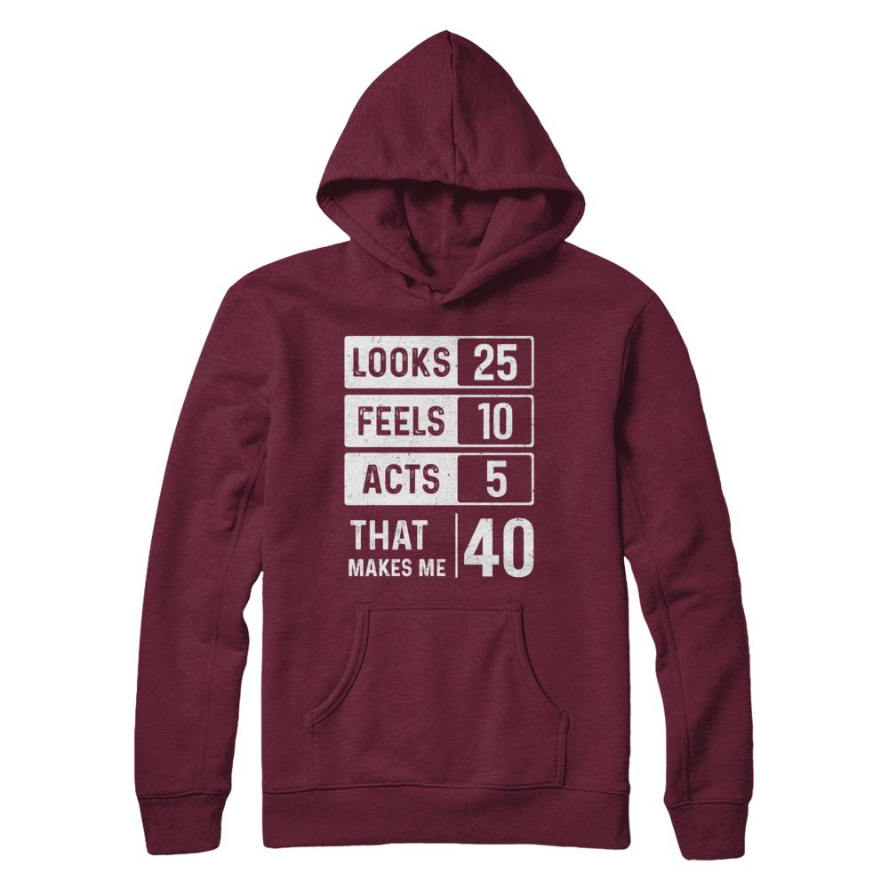 1981 40th Years Old Birthday Looks Feels Acts Make Me 40th-T-Shirt & Hoodie-Pullover Hoodie-Maroon