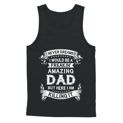 Funny Freakin Amazing Dad Husband Fathers Day Gift-T-Shirt & Hoodie-Unisex Tank-Black