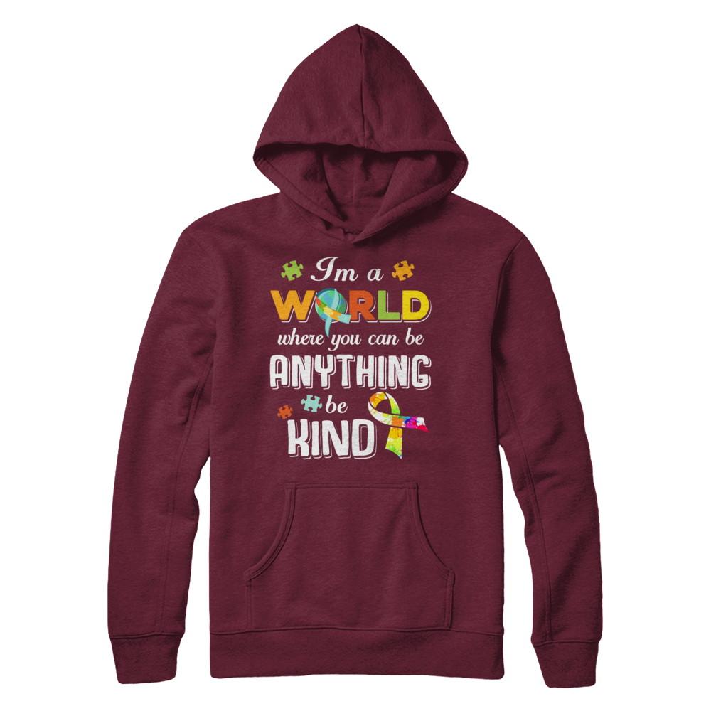 In A World Where You Can Be Anything Be Kind Autism-T-Shirt & Hoodie-