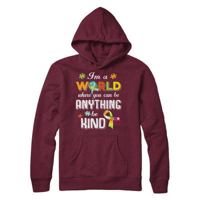 In A World Where You Can Be Anything Be Kind Autism-T-Shirt & Hoodie-