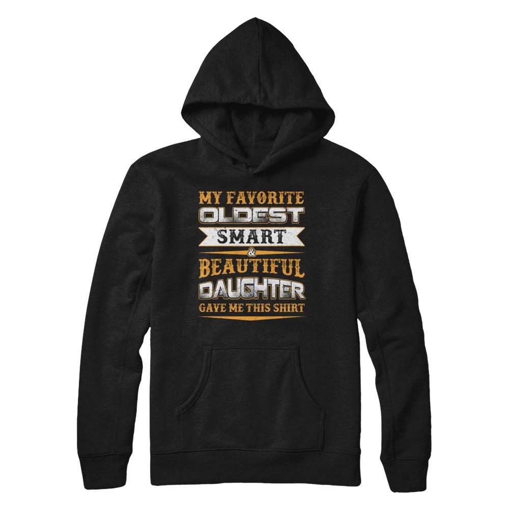 My Favourite Oldest Smart Beautiful Daughter Gave Me This-T-Shirt & Hoodie-Pullover Hoodie-Black