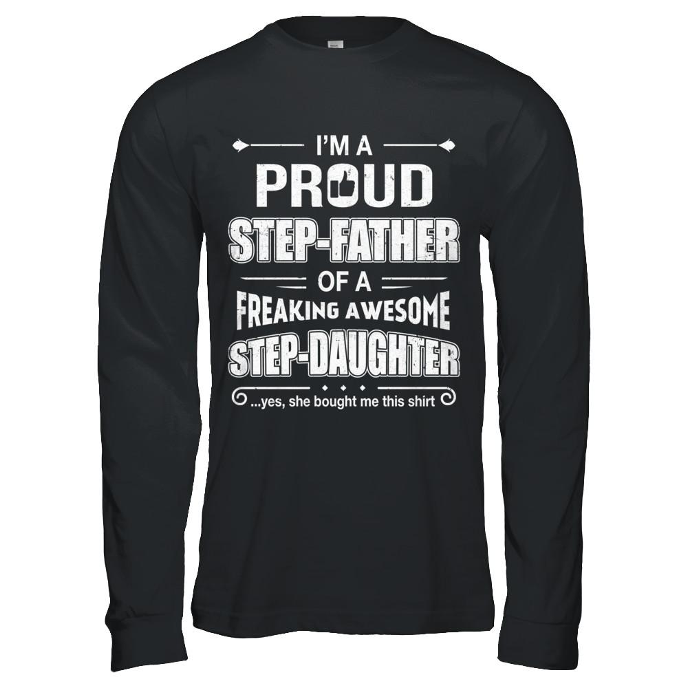 I'm A Proud Step-Father Of Awesome Step-Daughter Fathers Day-T-Shirt & Hoodie-Long Sleeve T-Shirt-Black