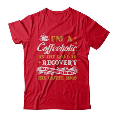 Coffee I'm A Coffeeholic On The Road To Recovery-T-Shirt & Hoodie-Premium T-Shirt-Red