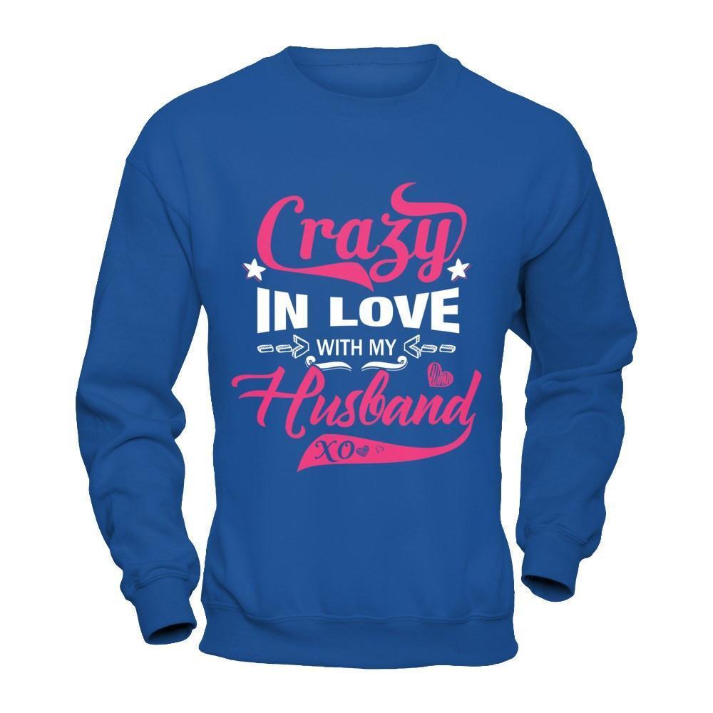 Crazy In Love With My Husband-T-Shirt & Hoodie-Crewneck Sweatshirt-Royal