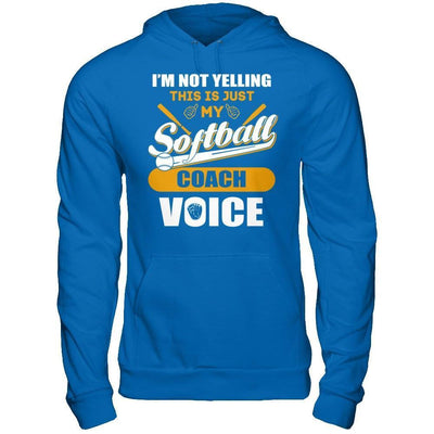 I'm Not Yelling This Is Just My Softball Coach Voice-T-Shirt & Hoodie-Pullover Hoodie-Royal