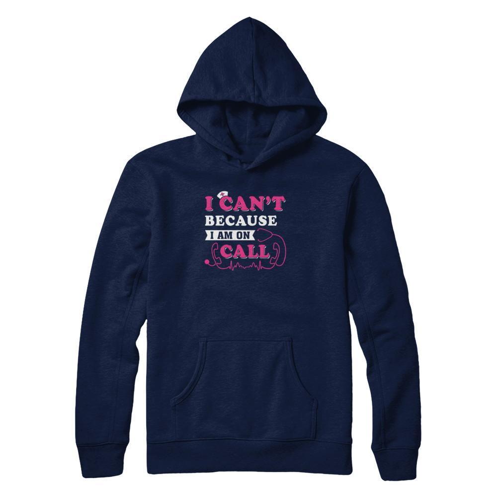 I Can't Because I'm On Call-T-Shirt & Tank Top-Pullover Hoodie-Navy