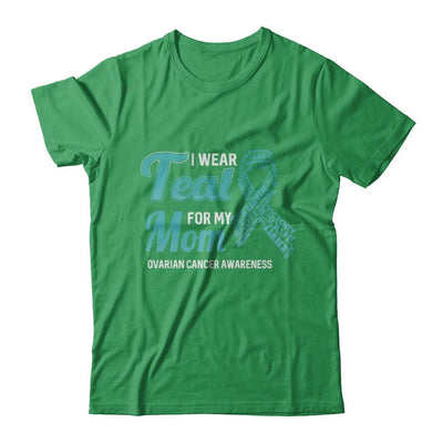 I Wear Teal For My Mom Ovarian Cancer Awareness-T-Shirt & Hoodie-Premium T-Shirt-Kelly Green