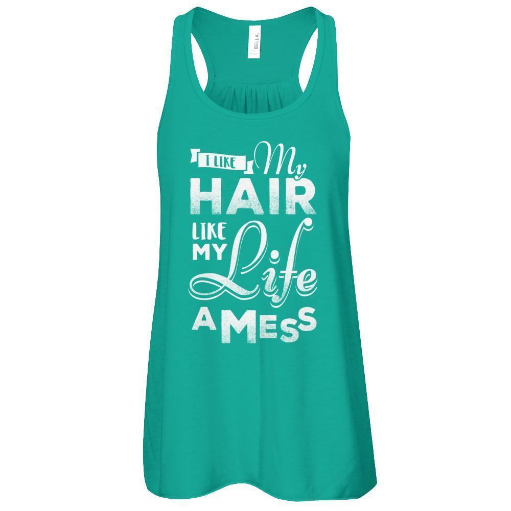 I Like My Hair Like My Life A Mess-T-Shirt & Tank Top-Women's Flowy Racerback Tank-Kelly