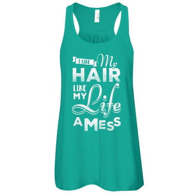 I Like My Hair Like My Life A Mess-T-Shirt & Tank Top-Women's Flowy Racerback Tank-Kelly