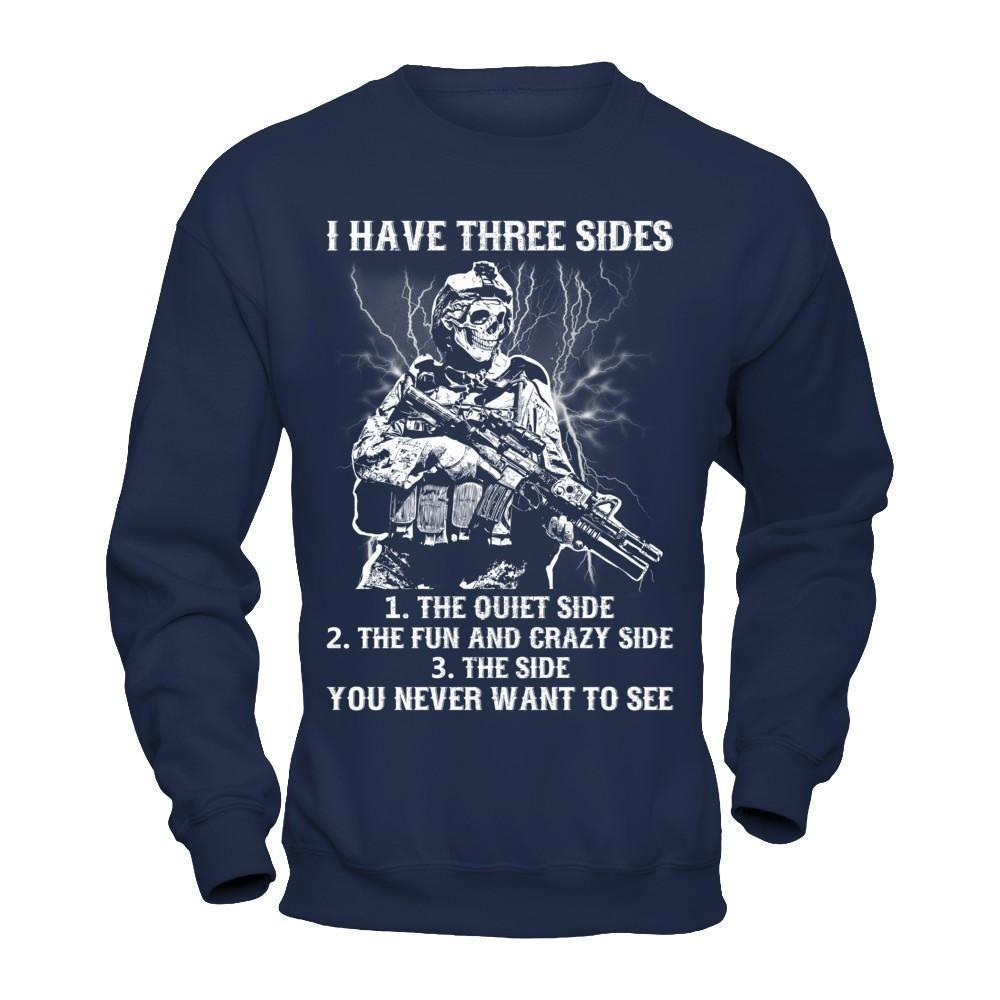 Soldier I Have 3 Sides The Side Quiet Crazy You Never Want To See-T-Shirt & Hoodie-Crewneck Sweatshirt-Navy