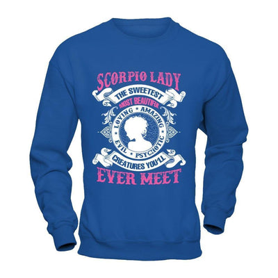 Scorpio Lady The Sweetest Most Beautiful Love Amazing-T-Shirt & Hoodie-Crewneck Sweatshirt-Royal