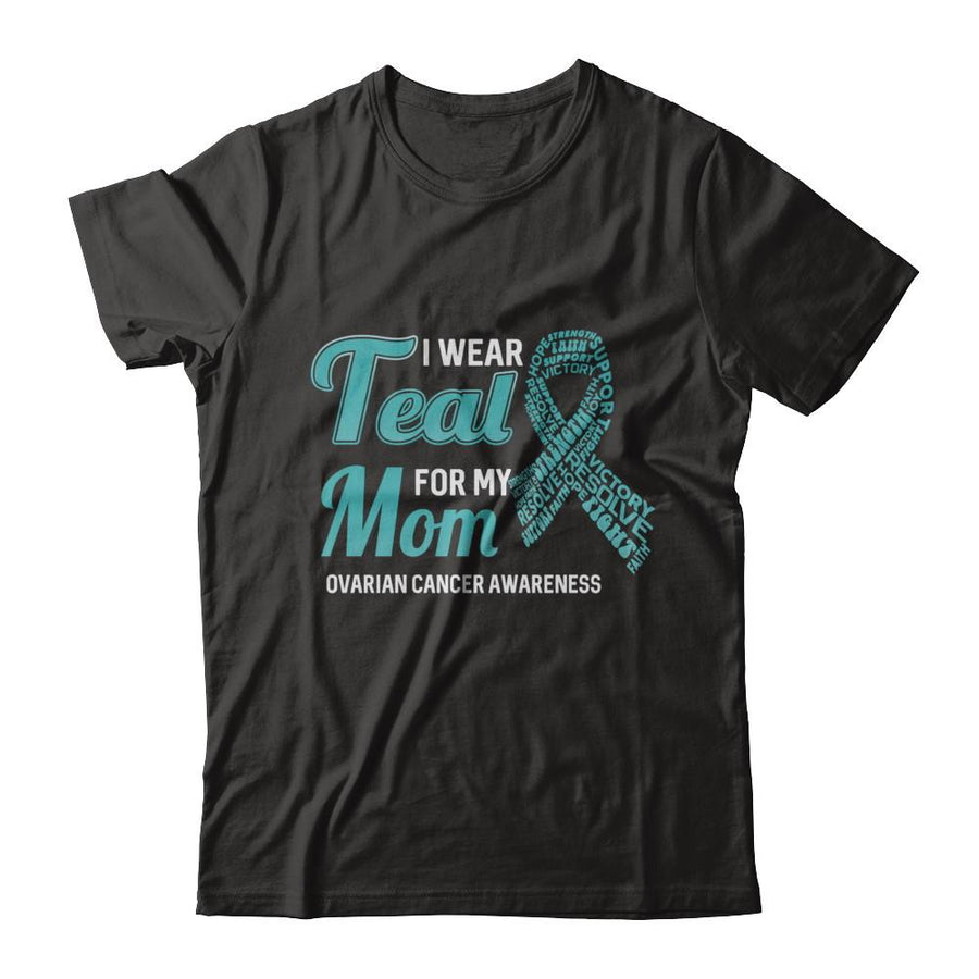 I Wear Teal For My Mom Ovarian Cancer Awareness-T-Shirt & Hoodie-Premium T-Shirt-Black