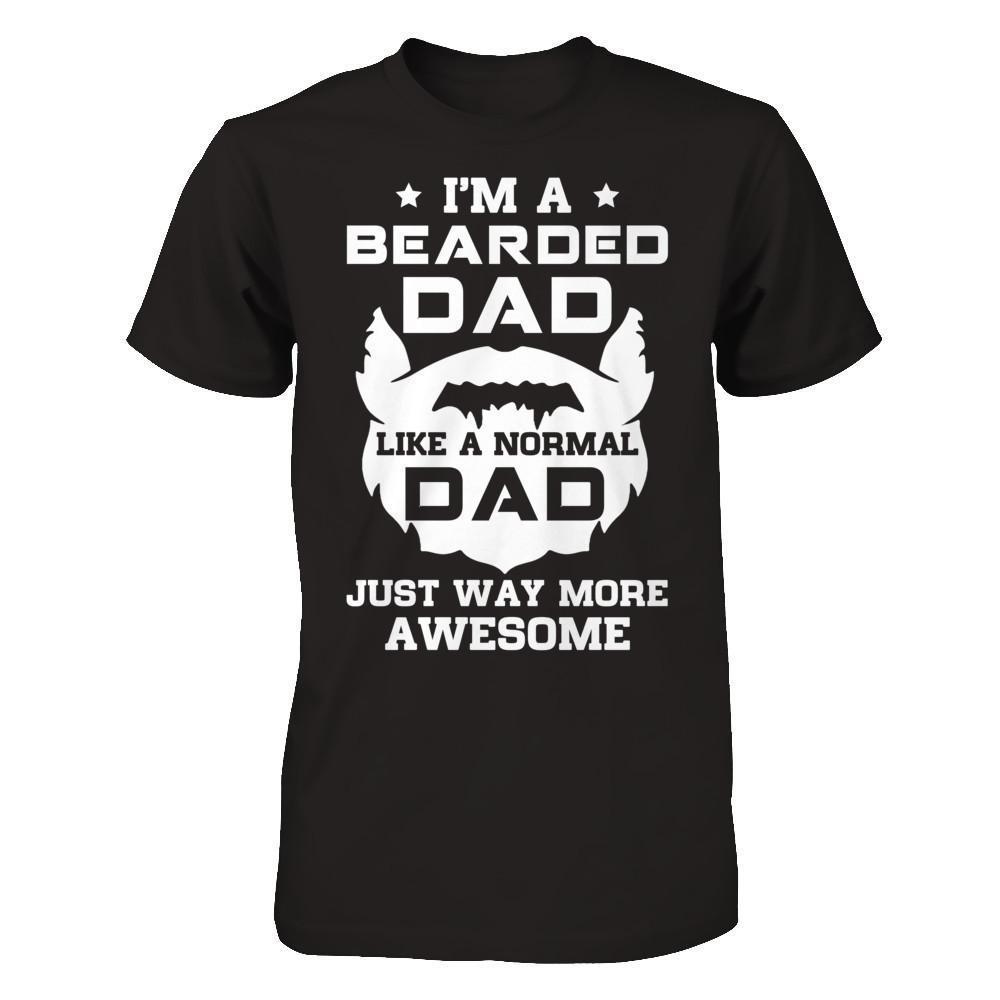 I'm A Bearded Dad Like A Normal Dad-T-Shirt & Hoodie-Classic T-Shirt-Black