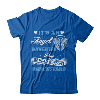 It's An Angel Daughter Thing Be Glad You Don't Understand-T-Shirt & Hoodie-Premium T-Shirt-Royal