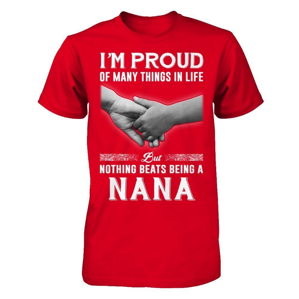 Proud Of Many Things In Life Nothing Beats Being A Nana-T-Shirt & Hoodie-Premium T-Shirt-Red